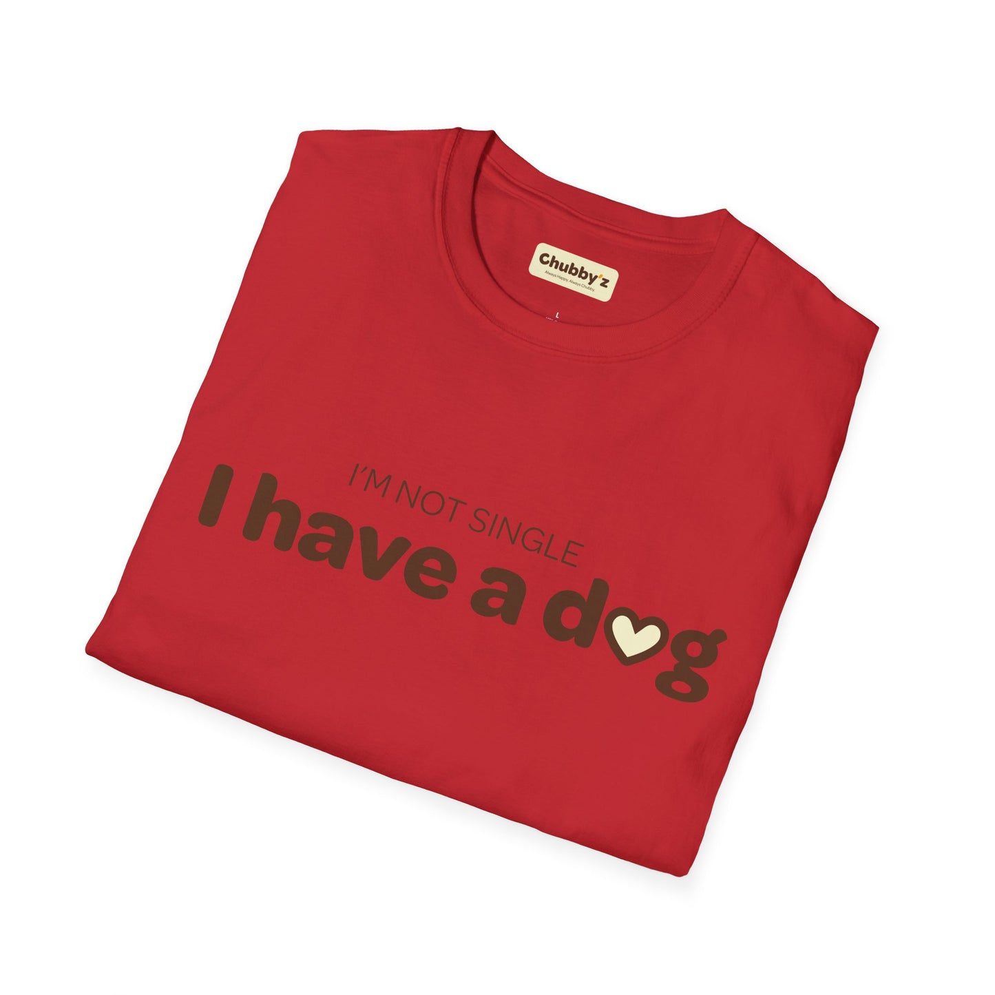 I'm not single, I have a dog | Unisex Softstyle T-Shirt
