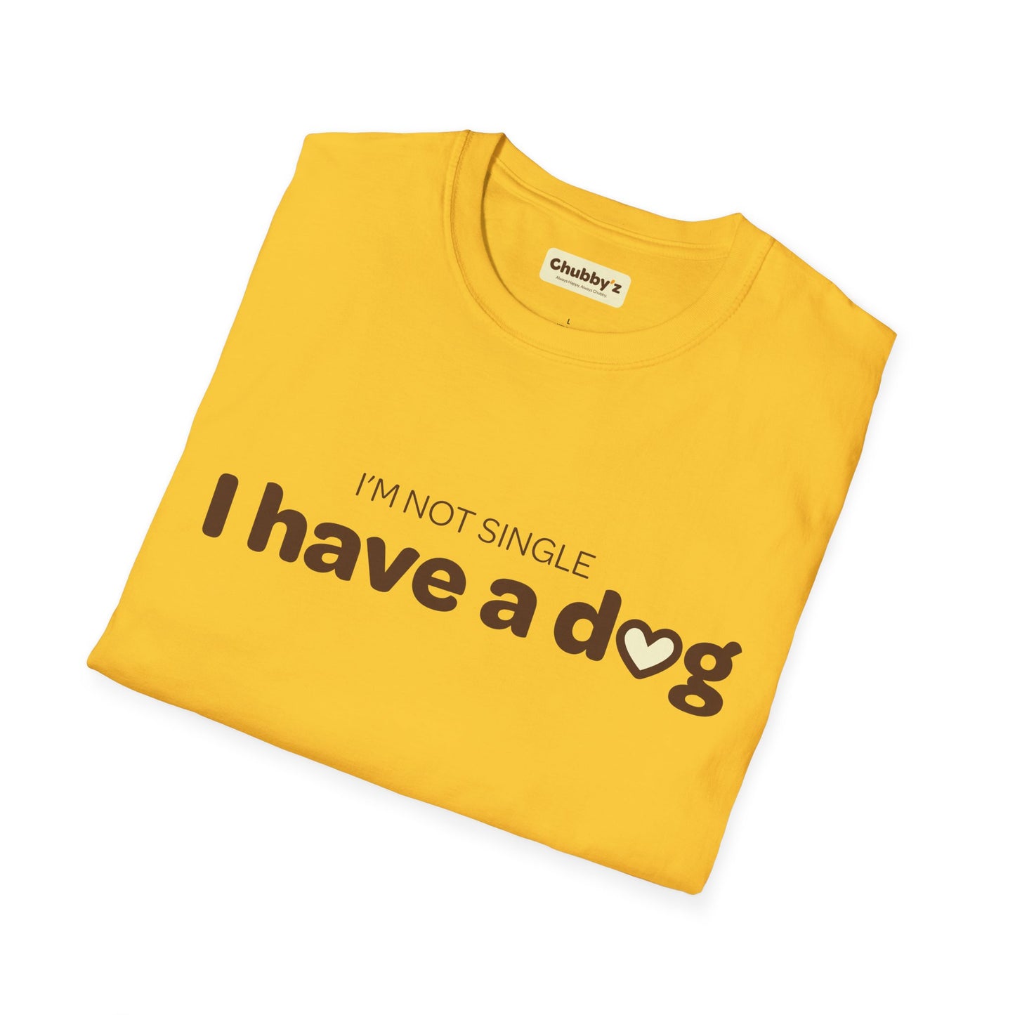 I'm not single, I have a dog | Unisex Softstyle T-Shirt