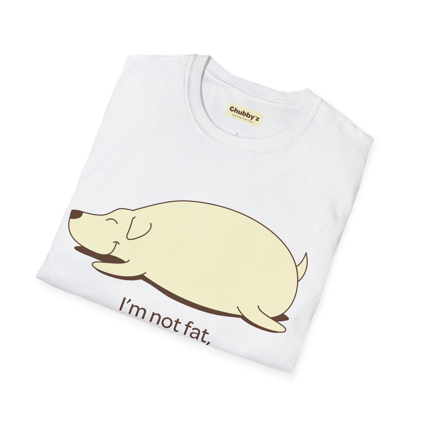 I'm Not Fat, I'm Chubby | Unisex Softstyle T-Shirt
