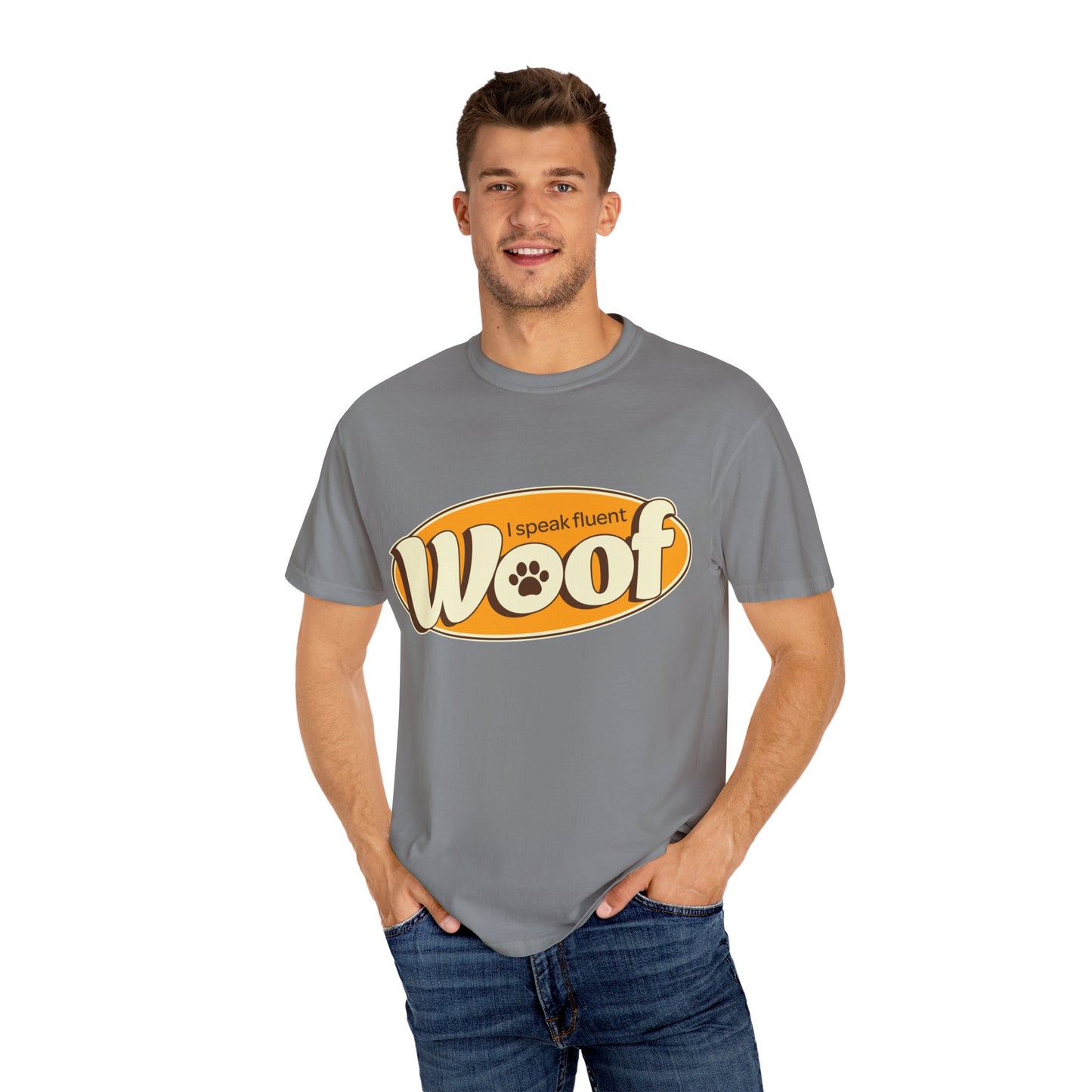 I speak fluent WOOF | Unisex Garment-Dyed T-shirt