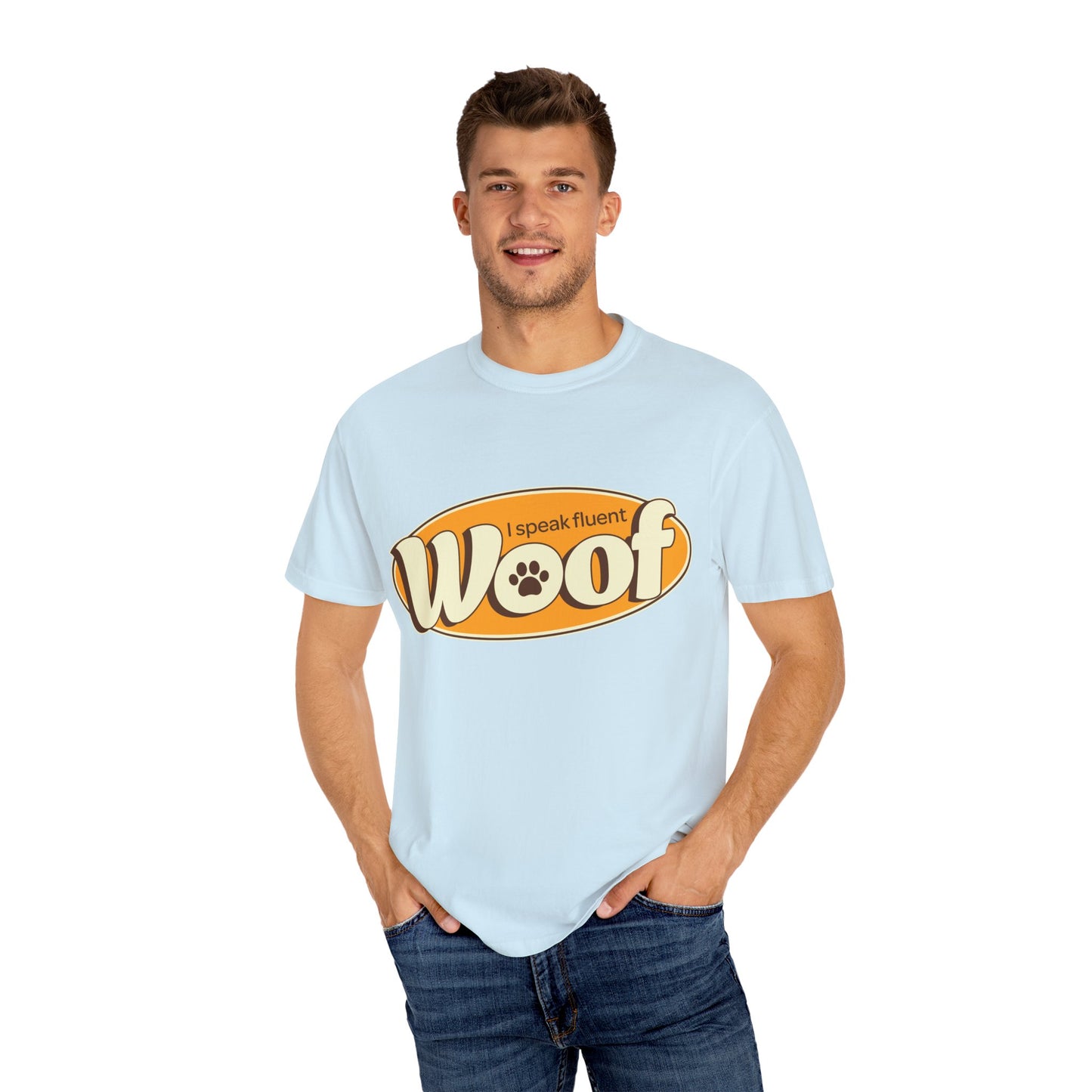 I speak fluent WOOF | Unisex Garment-Dyed T-shirt