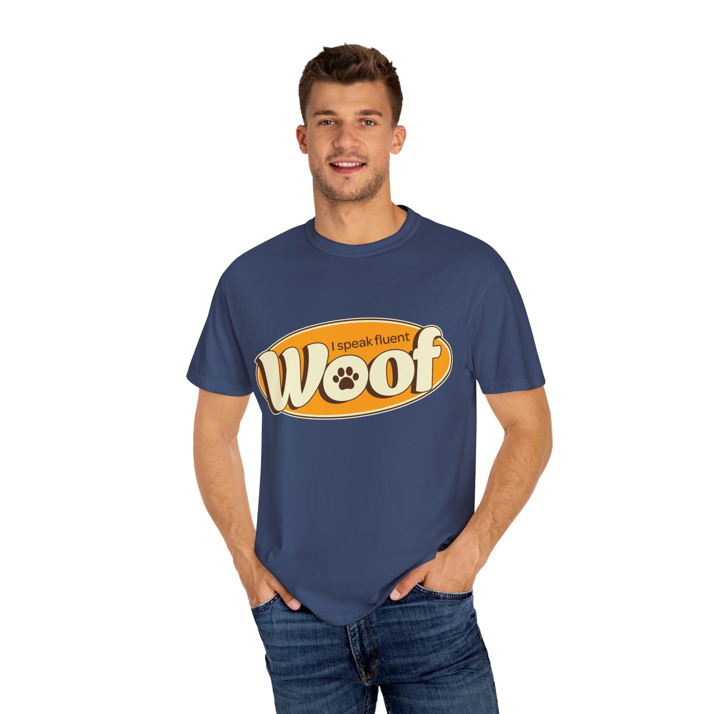 I speak fluent WOOF | Unisex Garment-Dyed T-shirt