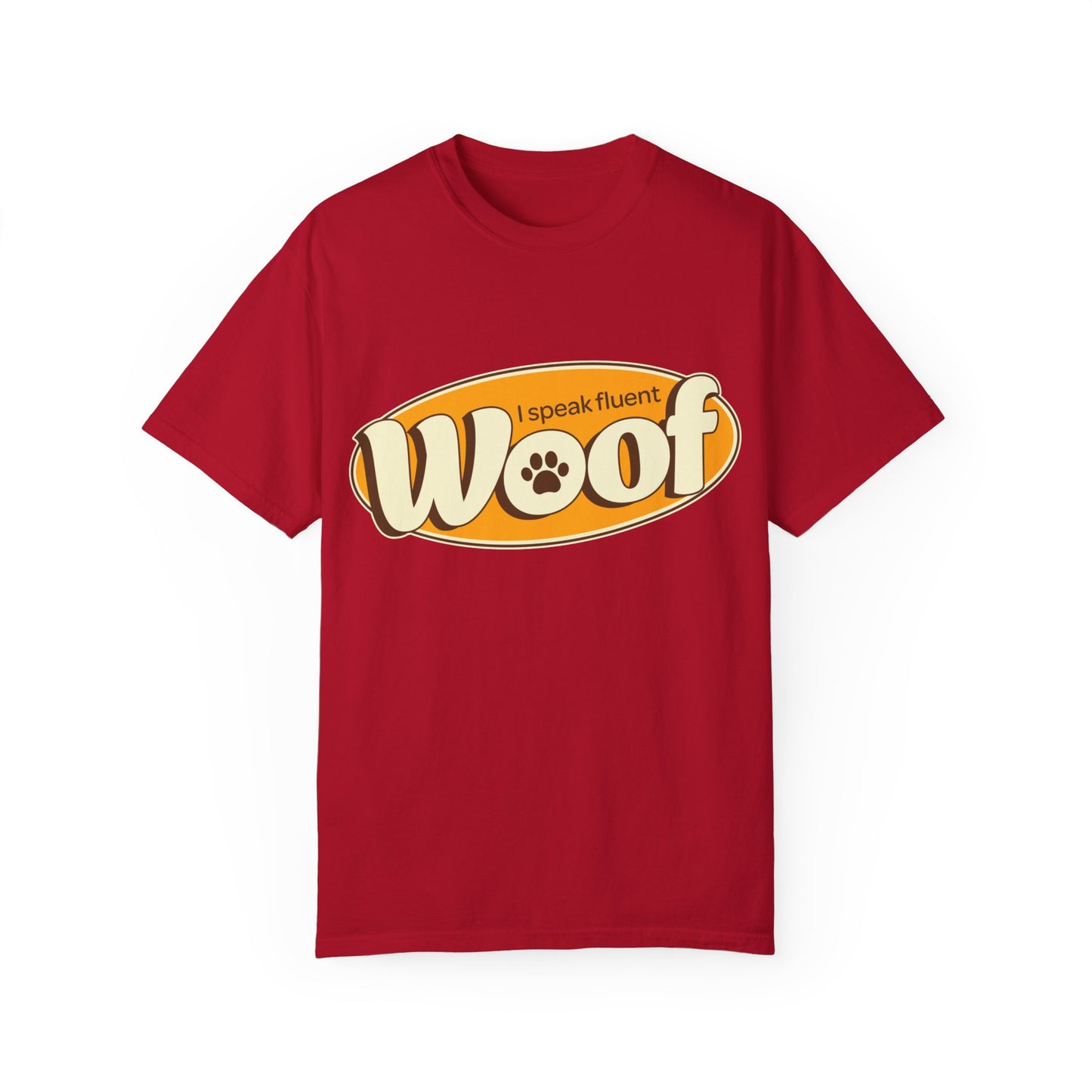I speak fluent WOOF | Unisex Garment-Dyed T-shirt