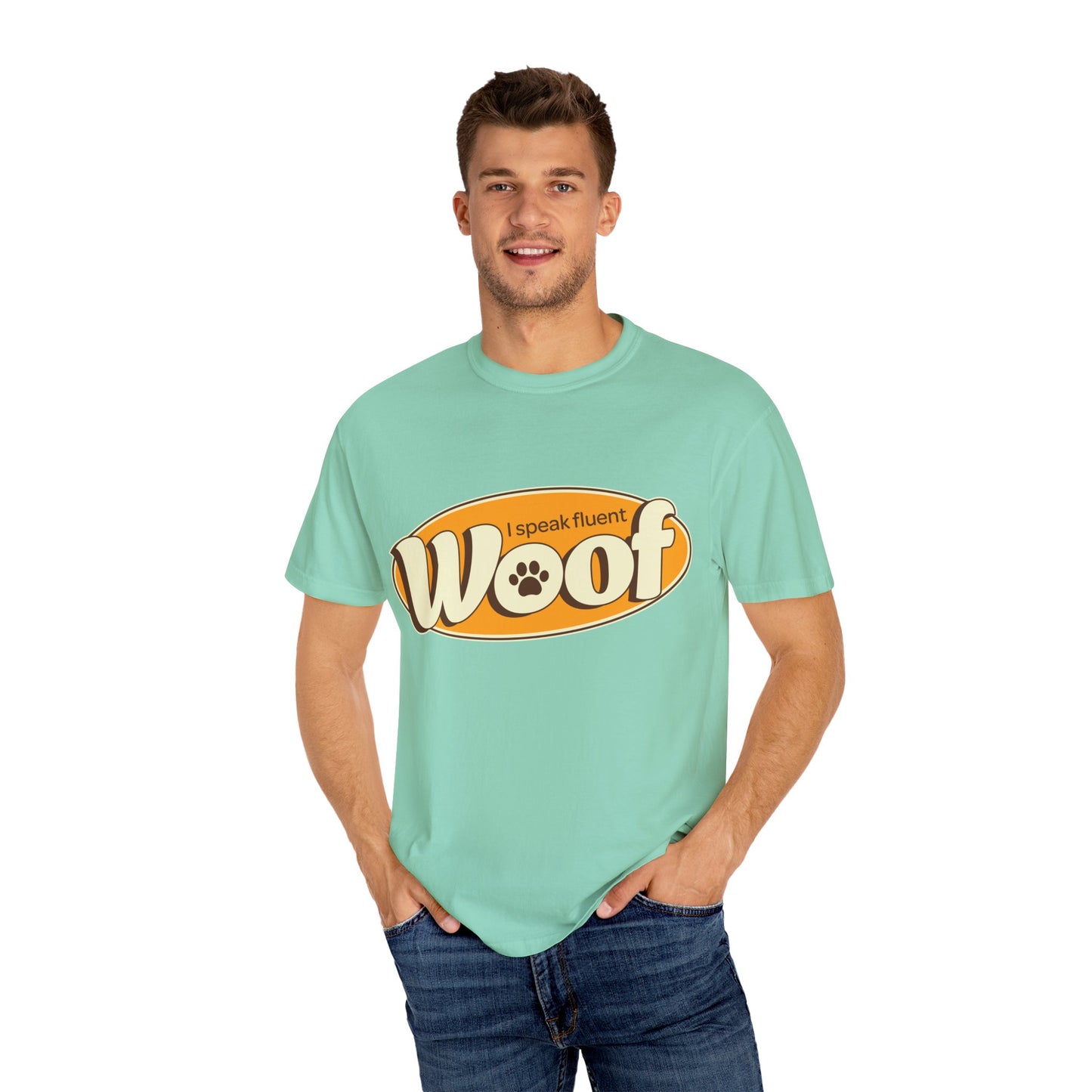 I speak fluent WOOF | Unisex Garment-Dyed T-shirt
